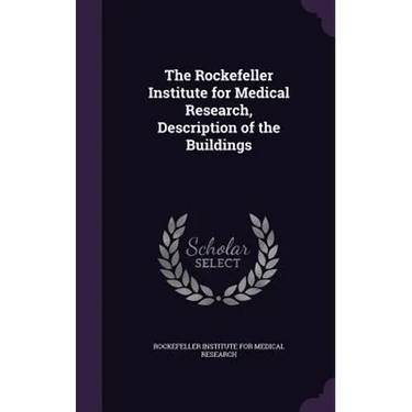 The Rockefeller Institute for Medical Research, Description of the Buildings