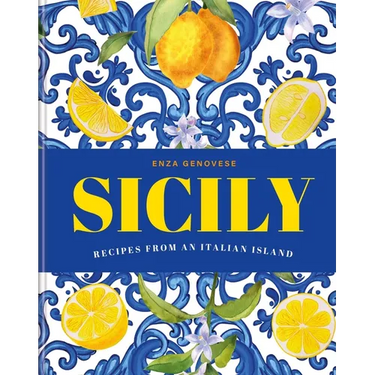Sicily: Recipes from an Italian Island