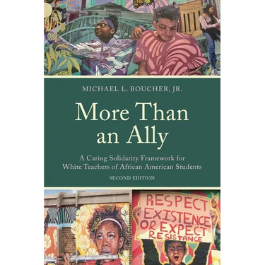 More Than an Ally: A Caring Solidarity Framework for White Teachers of African American Students