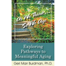 As We Think... So We Age-Exploring Pathways to Meaningful Aging