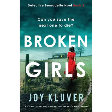 Broken Girls: A totally addictive and unputdownable crime thriller