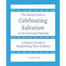 Celebrating Salvation in the Covenant Festivals: A Parent's Guide to Shepherding Their Children