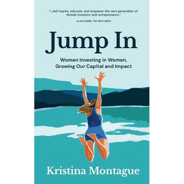 Jump In: Women Investing in Women, Growing Our Capital and Impact