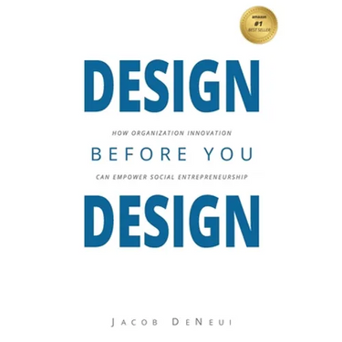Design Before You Design: How Organization Innovation Can Empower Social Entrepreneurship