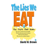 The Lies We Eat: The Truth That Heals