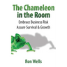 The Chameleon in the Room: Embrace Business Risk Assure Survival & Growth