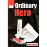 An Ordinary Hero an Ordinary Hero