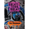 Create Your Great - An Interactive Journal
