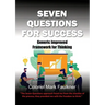 Seven Questions for Success