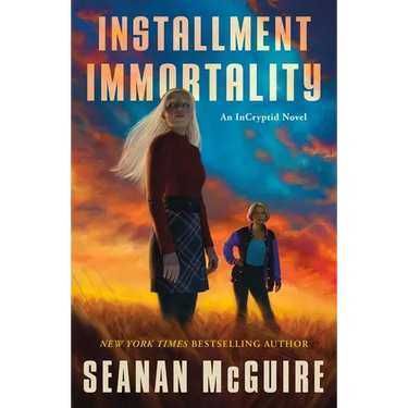 Installment Immortality: An Incryptid Novel