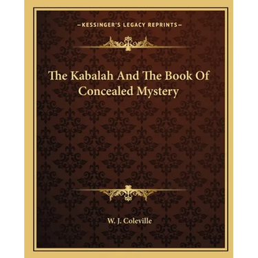 The Kabalah And The Book Of Concealed Mystery