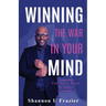 Winning the War in Your Mind: You Have What It Takes