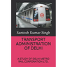 Transport Administration of Delhi: A Study of Delhi Metro Rail Corporation Ltd.