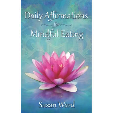 Daily Affirmations for Mindful Eating