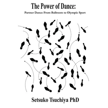 The Power of Dance: Partner Dance From Ballroom to Olympic Sport