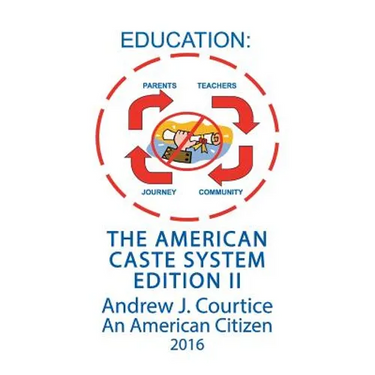 Education: The American Caste System Edition II