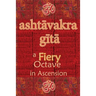 Ashtavakra Gita: A Fiery Octave in Ascension