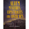 Alien Mysteries, Conspiracies and Cover-Ups