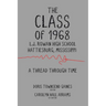 The Class of 1968: A Thread through Time