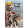 Hannibal Barca: The true history