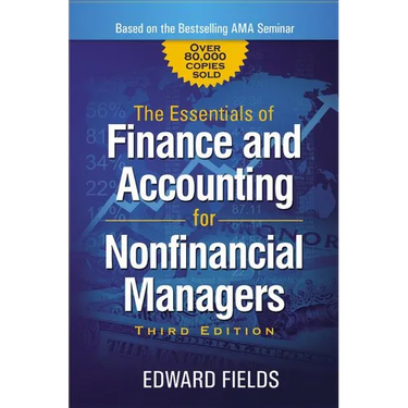 The Essentials of Finance and Accounting for Nonfinancial Managers