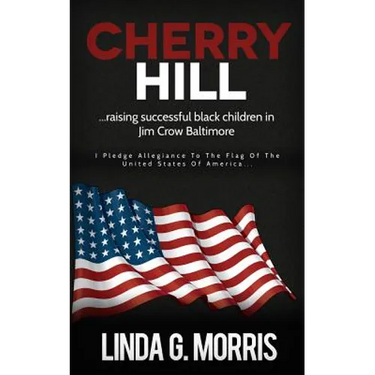 Cherry Hill: Raising Successful Black Children in Jim Crow Baltimore