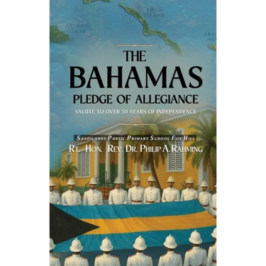 The Bahamas Pledge of Allegiance: Salute to Over 50 Years of Independence