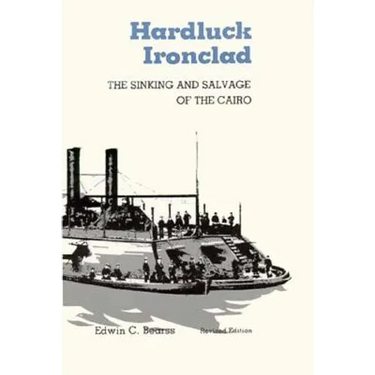Hardluck Ironclad: The Sinking and Salvage of the Cairo