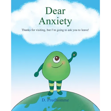 Dear Anxiety: Thanks for visiting, but I'm going to ask you to leave!
