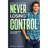 Mental Health For Men: Never Losing Control - Stay Within Your Boundaries