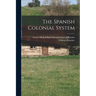 The Spanish Colonial System