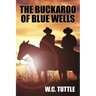 The Buckaroo of Blue Wells