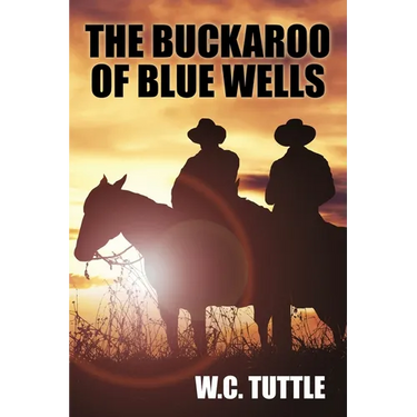 The Buckaroo of Blue Wells