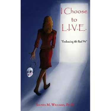 I Choose to L.I.V.E. - Embracing the Real Me