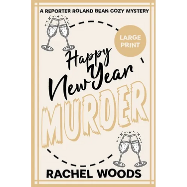 Happy New Year Murder: Large Print Edition