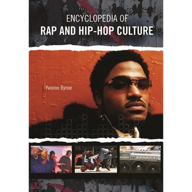 Encyclopedia of Rap and Hip Hop Culture
