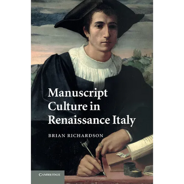 Manuscript Culture in Renaissance Italy