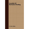 Essentials Of Mechanical Drafting