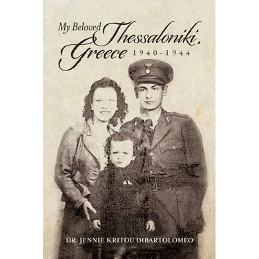 My Beloved Thessaloniki, Greece: 1940-1944