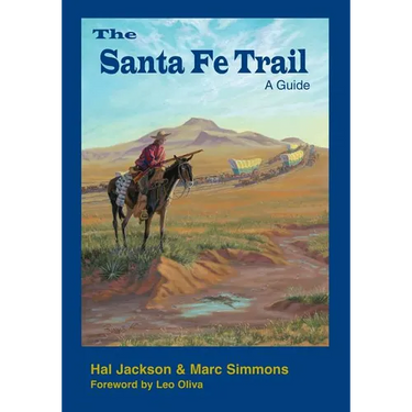 The Santa Fe Trail: A Guide