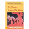 The Woman Between the Worlds
