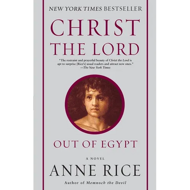 Christ the Lord: Out of Egypt: A Novel