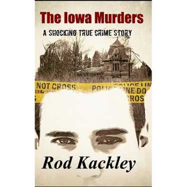 The Iowa Murders: A Shocking True Crime Story