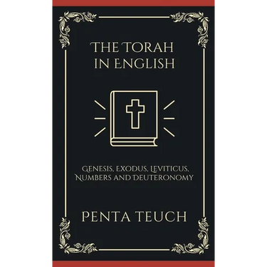 The Torah in English - Bible Large Print (also called the Pentateuch): The "TORAH" starts from the beginning of God's creating the world: The Five ...