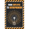 From Employee to Entrepreneur: Train your mind