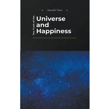 The Truth of the Universe and Happiness