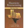Electricity Restructuring: The Texas Story