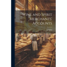 Wine and Spirit Merchants' Accounts
