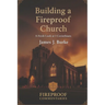 Building a Fireproof Church