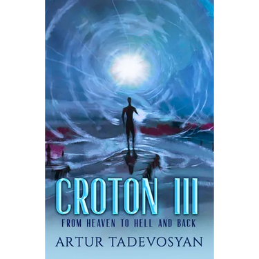Croton III: From Heaven to Hell and Back